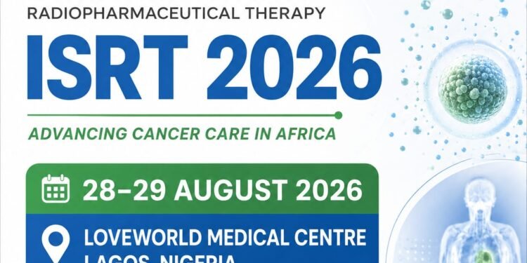 ISRT 2026 is Advancing Cancer Care in Africa, Says Loveworld Medical Centre